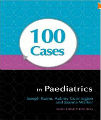 100 Cases in Paediatrics, 1st Ed