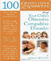 100 Questions & Answers About Your Child's Obsessive Compulsive Disorder, 1st Ed