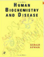 Human Biochemistry & Disease, 1st Ed