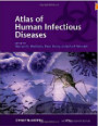 Atlas of Human Infectious Diseases, 1st Ed
