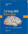 7 Tesla MRI Brain Atlas, 1st Ed