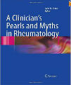 A Clinician's Pearls and Myths in Rheumatology, 2010 Ed