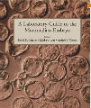A Laboratory Guide to the Mammalian Embryo, 1st Ed