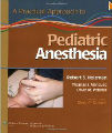 A Practical Approach to Pediatric Anesthesia.chm, 1st Ed