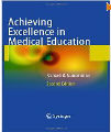 Achieving Excellence in Medical Education, 2nd ed.