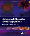Advanced Digestive Endoscopy - ERCP, 1st Ed