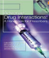 Adverse Drug Interactions A Handbook for Prescribers, 1st Ed