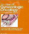 An Atlas of Gynecologic Oncology - Investigation and Surgery, 1st Ed