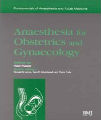 Anaesthesia for Obstetrics and Gynaecology, 1st Ed