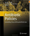 Antibiotic Policies - Theory and Practice, 1st Ed