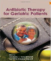 Antibiotic Therapy for Geriatric Patients, 1st Ed