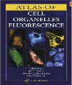Atlas of Cell Organelles Fluorescence, 1st Ed.