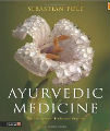 Ayurvedic Medicine - The Principles of Traditional Practice, 1st Ed.