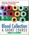 Blood Collection - A Short Course, 2nd Ed