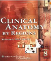 Clinical Anatomy by Regions by Snell, 8th Ed.