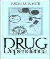 Drug Dependence, 1st Ed