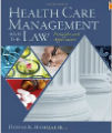 Health Care Management and the Law - Principles and Applications, 1st Ed