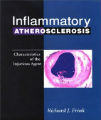 Inflammatory Atherosclerosis - Characteristics of the Injurious Agent, 1st Ed.