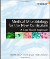 Medical Microbiology for the New Curriculum - A Case-Based Approach, 1st Ed