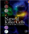 Natural Killer Cells - Basic Science and Clinical Application, 1st Ed