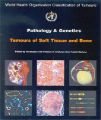 WHO - Pathology and Genetics of Tumours of the Soft Tissue and Bone