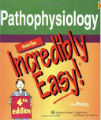 Pathophysiology Made Incredibly Easy, 4th Ed.