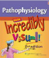 Pathophysiology Made Incredibly Visual, 2nd Ed.