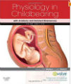 Physiology in Childbearing - with Anatomy and Related Biosciences, 3rd Ed.