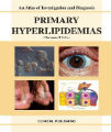 Primary Hyperlipidemias - An Atlas Of Investigation And Diagnosis, 1st Ed.