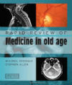 Rapid Review of Medicine in Old Age, 1st Ed.