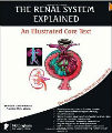 The Renal System Explained - An Illustrated Core Text, 1st Ed.