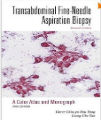 Transabdominal Fine Needle Aspiration Biopsy A Color Atlas and Monograph, 2nd Ed.